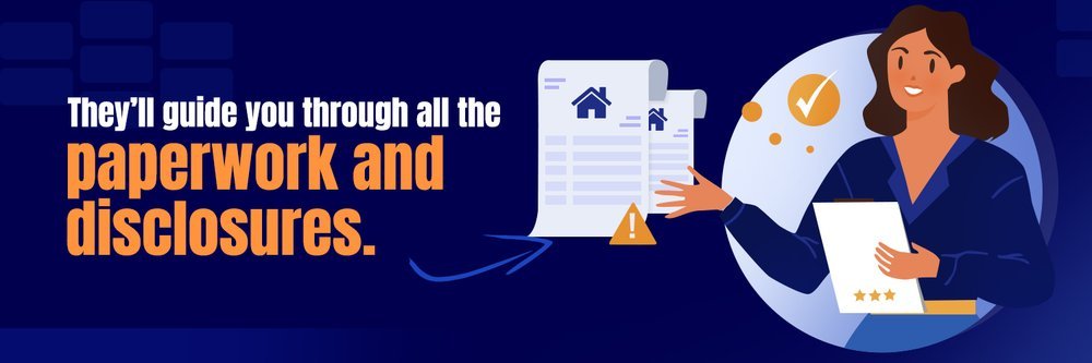 why you should work with real estate agent? they'll guide you through all the paperwork and disclosures